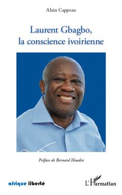 Couverture de l’ouvrage Laurent Gbagbo, la conscience ivoirienne