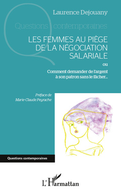 Cover of the book Les femmes au piège de la négociation salariale