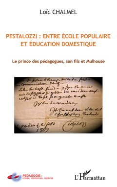 Couverture de l’ouvrage Pestalozzi : entre école populaire et éducation domestique