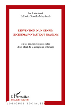 Couverture de l’ouvrage L'invention d'un genre : le cinéma fantastique français