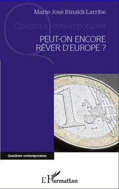 Cover of the book Peut-on encore rêver d'Europe ?