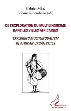 Couverture de l’ouvrage De l'exploration du multilinguisme dans les villes africaines