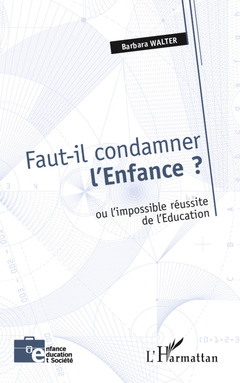 Cover of the book Faut-il condamner l'Enfance ?