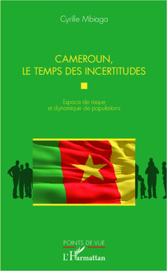 Couverture de l’ouvrage Cameroun, le temps des incertitudes