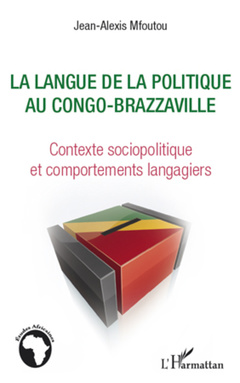 Couverture de l’ouvrage La langue de la politique au Congo-Brazzaville