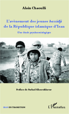 Couverture de l’ouvrage L'avènement des jeunes bassidji de la République islamique d'Iran