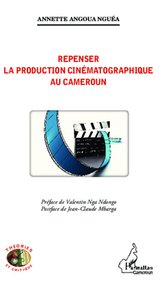 Couverture de l’ouvrage Repenser la production cinématographique au Cameroun