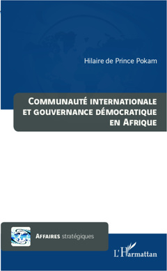 Couverture de l’ouvrage Communauté internationale et gouvernance démocratique en Afrique