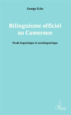 Couverture de l’ouvrage Bilinguisme officiel au Cameroun