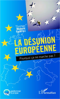 Couverture de l’ouvrage La désunion européenne