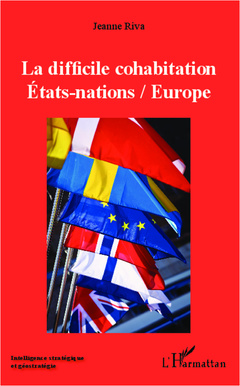 Couverture de l’ouvrage La difficile cohabitation Etats-nations / Europe
