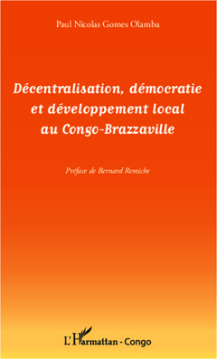 Couverture de l’ouvrage Décentralisation, démocratie et développement local au Congo-Brazzaville