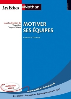 Cover of the book Motiver ses équipes Entreprise Nathan-Les Echos