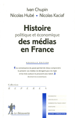 Couverture de l’ouvrage Histoire politique et économique des médias en France NE