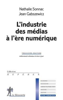 Cover of the book L'industrie des medias à l'ère numérique