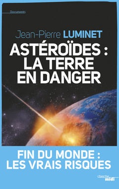 Couverture de l’ouvrage Astéroïdes : la Terre en danger