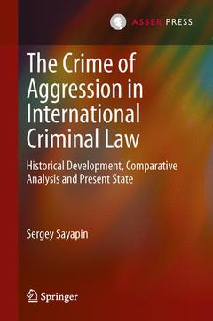 Couverture de l’ouvrage The Crime of Aggression in International Criminal Law