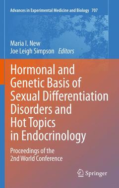 Couverture de l’ouvrage Hormonal and Genetic Basis of Sexual Differentiation Disorders and Hot Topics in Endocrinology: Proceedings of the 2nd World Conference