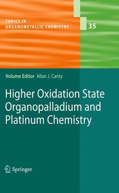 Couverture de l’ouvrage Higher Oxidation State Organopalladium and Platinum Chemistry