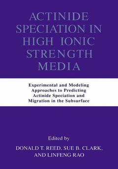Couverture de l’ouvrage Actinide Speciation in High Ionic Strength Media