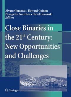 Cover of the book Close Binaries in the 21st Century: New Opportunities and Challenges