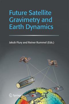 Couverture de l’ouvrage Future Satellite Gravimetry and Earth Dynamics