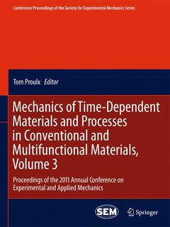 Couverture de l’ouvrage Mechanics of Time-Dependent Materials and Processes in Conventional and Multifunctional Materials, Volume 3
