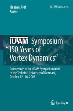 Couverture de l’ouvrage IUTAM Symposium on 150 Years of Vortex Dynamics