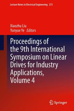 Cover of the book Proceedings of the 9th International Symposium on Linear Drives for Industry Applications, Volume 4