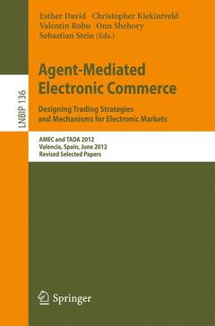 Cover of the book Agent-Mediated Electronic Commerce. Designing Trading Strategies and Mechanisms for Electronic Markets