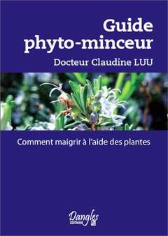 Couverture de l’ouvrage Guide phyto-minceur - Comment maigrir à l'aide des plantes