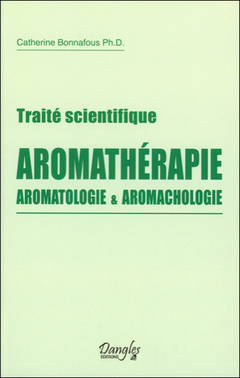 Couverture de l’ouvrage Traité scientifique Aromathérapie - Aromatologie & aromachologie