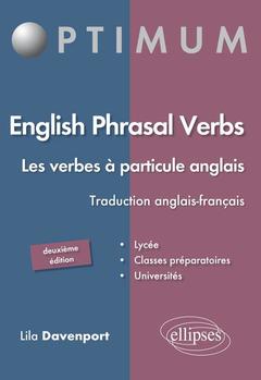 Couverture de l’ouvrage English Phrasal Verbs. Les verbes à particule en anglais. 2e édition