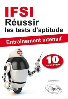 Cover of the book Réussir les tests d`aptitude en IFSI - Entraînement intensif