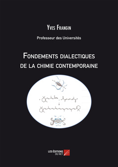 Couverture de l’ouvrage Fondements Dialectiques De La Chimie Contemporaine