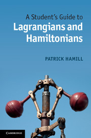 Couverture de l’ouvrage A Student's Guide to Lagrangians and Hamiltonians
