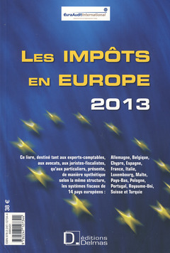 Couverture de l’ouvrage Les impôts en Europe 2013
