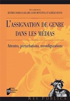 Cover of the book ASSIGNATION DE GENRE DANS LES MEDIAS