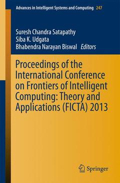 Couverture de l’ouvrage Proceedings of the International Conference on Frontiers of Intelligent Computing: Theory and Applications (FICTA) 2013