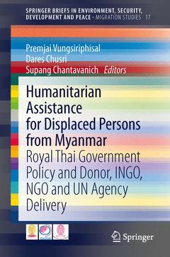 Couverture de l’ouvrage Humanitarian Assistance for Displaced Persons from Myanmar