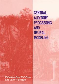Couverture de l’ouvrage Central Auditory Processing and Neural Modeling