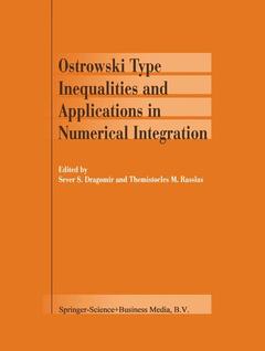 Couverture de l’ouvrage Ostrowski Type Inequalities and Applications in Numerical Integration