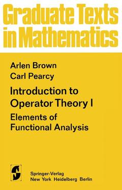Couverture de l’ouvrage Introduction to Operator Theory I