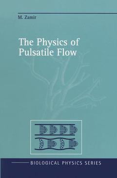 Couverture de l’ouvrage The Physics of Pulsatile Flow