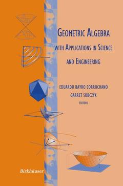 Cover of the book Geometric Algebra with Applications in Science and Engineering