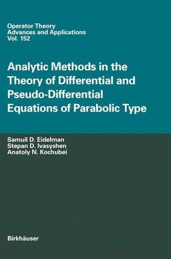 Couverture de l’ouvrage Analytic Methods In The Theory Of Differential And Pseudo-Differential Equations Of Parabolic Type