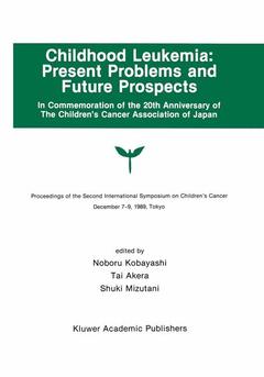 Couverture de l’ouvrage Childhood Leukemia: Present Problems and Future Prospects