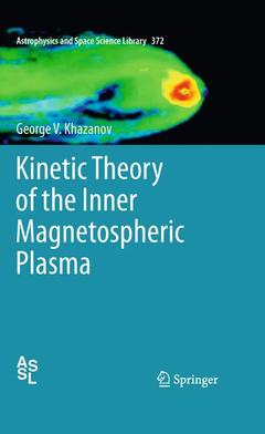Couverture de l’ouvrage Kinetic Theory of the Inner Magnetospheric Plasma