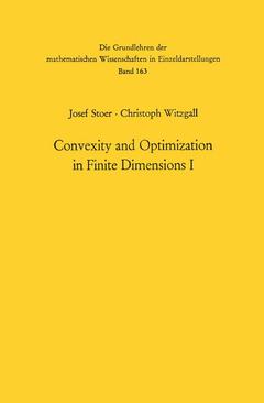 Couverture de l’ouvrage Convexity and Optimization in Finite Dimensions I