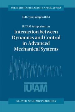 Couverture de l’ouvrage IUTAM Symposium on Interaction between Dynamics and Control in Advanced Mechanical Systems